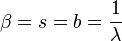 \beta=s=b=\frac{1}{\lambda}