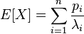 E[X]=\sum_{i=1}^n \frac{p_i}{\lambda_i}